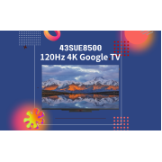 43SUE8500 4K 120Hz Google TV